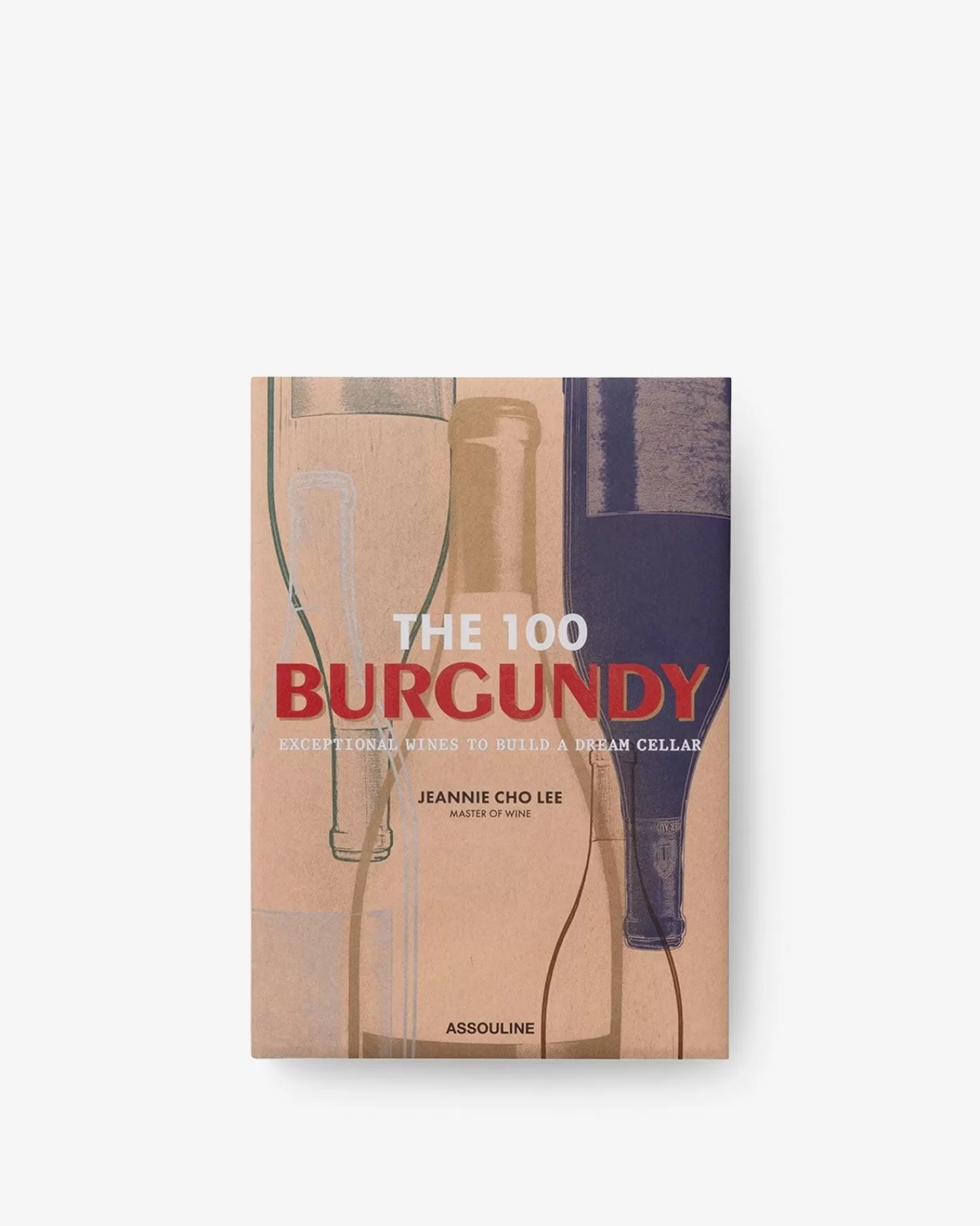 De 100 Bourgogne: Uitzonderlijke Wijnen Om Een Droomkelder Te Bouwen-Assouline Outlet